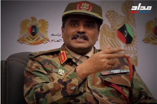 اللواء أحمد المسماري المتحدث بإسم الجيش الوطني الليبي