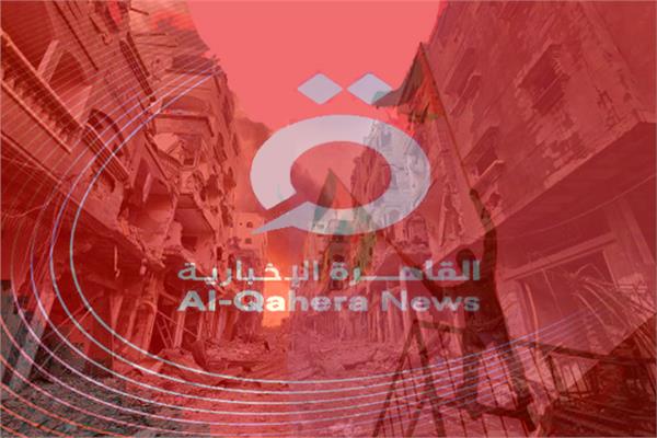 القاهرة الإخبارية| كتيبة الحقيقة من قلب الحدث