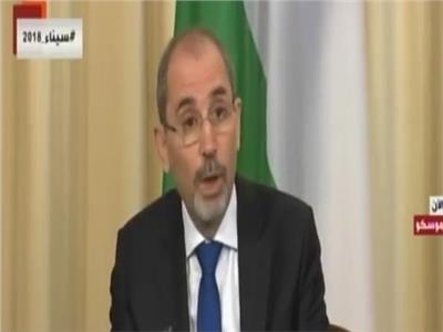 فيديو| وزير خارجية الأردن: نطالب بوقف إطلاق النار بجنوب سوريا