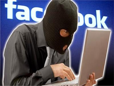 «إختراق الحسابات على الفيسبوك»| خبراء: مواجهتها أمنيا وتأهيل الشباب نفسيا