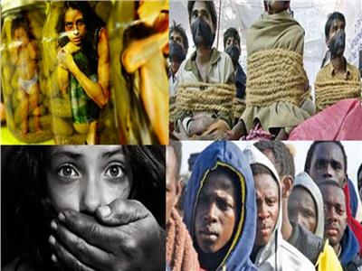 عبودية العصر الحديث| الاتجار في البشر جريمة عابرة للحدود.. وإشادة عالمية بالجهود المصرية