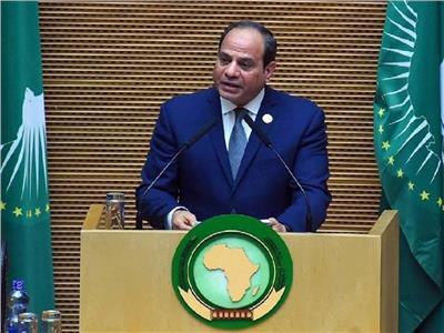 «وعدت فأوفت».. إنجازات اقتصادية وسياسية كبرى حصاد رئاسة مصر للاتحاد الأفريقي