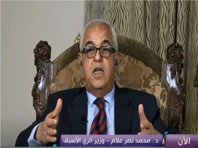وزير الري الأسبق: النظام الإثيوبي يسعى للضرر بمصالح مصر والسودان المائية