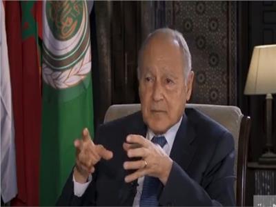 أبوالغيط: ندعم موقف مصر والسودان إذا ملأت «إثيوبيا» السد بشكل منفرد