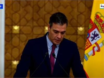 رئيس وزراء إسبانيا: نرحب باقتراح السيسي بإنشاء لجنة مشتركة بيننا