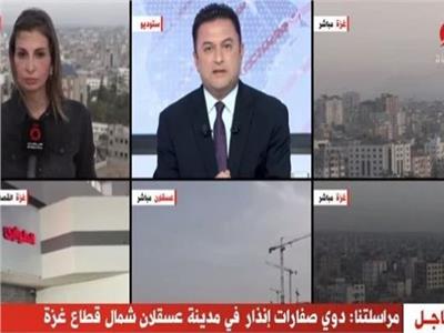 مراسلة القاهرة الإخبارية من غزة: دوي صفارات الإنذار في تل أبيب وعسقلان