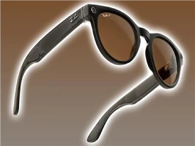 3 مميزات مذهلة لنظارات الواقع المعزز «Ray-Ban» من ميتا