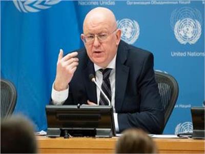 مندوب روسيا بمجلس الأمن: إخلاء إسرائيل لأكثر من مليون شخص «أمر مرفوض»