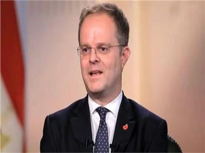 سفير بريطانيا: مصر لعبت دورًا حاسمًا باتفاق الهدنة الإنسانية وإطلاق سراح الرهائن