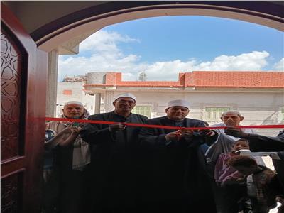 افتتاح 11 مسجدا جديدا بتكلفة 27 مليون و550 ألف جنيه بنطاق 5 مراكز بالبحيرة