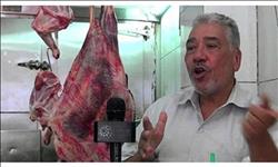 فيديو.. «الجزارين»: أسعار اللحوم لن تشهد أي إنخفاض حاليا