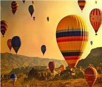 «البالون السياحي» رحلة في السماء بين الحضارات العريقة والمناظر الطبيعية