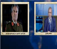 فيديو| مدير التوجيه المعنوي بالجيش الليبي: حسم معركة «طرابلس» خلال أيام