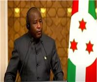 الرئيس البوروندي: علاقة مصر وبوروندي قوية وصداقة منذ سنوات عديدة