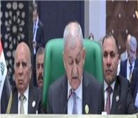الرئيس العراقى: العالم يعانى من الأزمات وعلى العرب التكاتف والوحدة