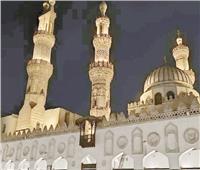أشهرها السلطان الغورى| مآذن الجامع الأزهر تتزين لاستقبال شهر رمضان