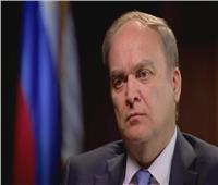السفير الروسي لدى واشنطن «يتنبأ» بضعف أمريكا مع تقدم القوات الروسية في أوكرانيا