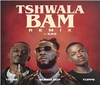 بعد النجاح العالمي لأغنية «TSHWALA BAM».. إطلاق نسخة جديدة مع النجم «BURNA BOY»