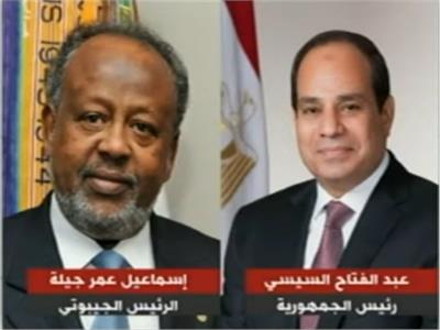 الرئيسان عبد الفتاح السيسي والجيبوتي اسماعيل عمر