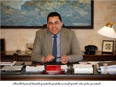 المهندس عادل حامد العضو المنتدب والرئيس التنفيذي للشركة المصرية للاتصالات