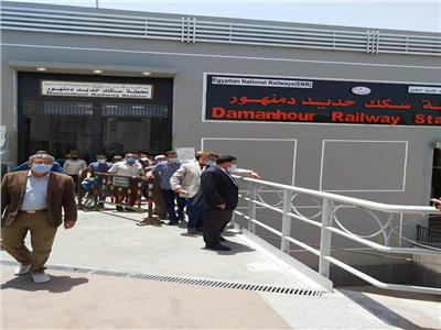 رئيس "السكة الحديد" يتفقد أعمال تطوير محطة دمنهور استعداد لافتتاحها
