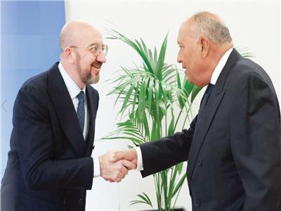 وزير الخارجية المصرى خلال لقائه مع شارل ميشيل رئيس المجلس الأوروبى 