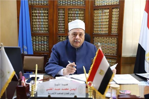 الشيخ أيمن عبد الغني رئيس قطاع المعاهد الأزهرية