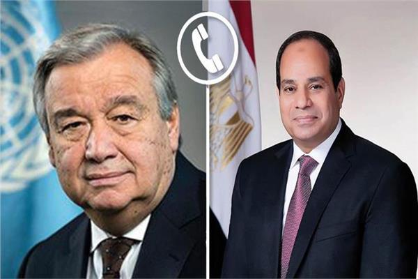 الرئيس عبدالفتاح السيسي وأنطونيو جوتيريش