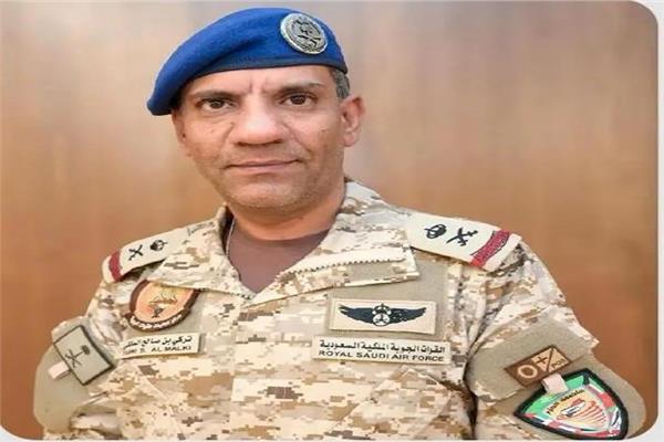  المتحدث الرسمي باسم قوات التحالف  "تحالف دعم الشرعية في اليمن" اللواء الركن /تركي المالكي