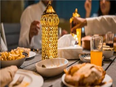 إفطار أول رمضان.. وجبة متكاملة تمنحنا طاقة متوازنة بعد الصيام