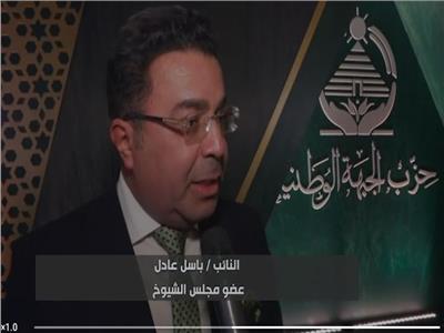باسل عادل: اجتماع الأحزاب في ملتقى الجبهة الوطنية يعكس الاصطفاف مع الدولة