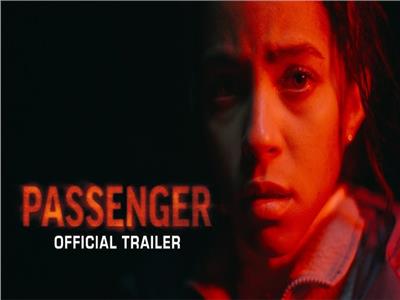 بعد طرحه بدور العرض.. تفاصيل فيلم الرعب المرتقب «PASSENGER»