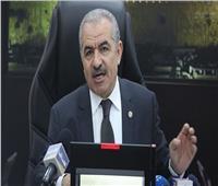 رئيس الوزراء الفلسطيني: مبادرة السلام مرجعية حددها العرب.. والتراجع عنها يضعف موقفنا