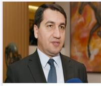 «حاجييف» يتهم أرمينيا بالاستيطان غير القانوني  للأراضي الأذربيجانية 