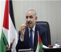 رئيس الوزراء الفلسطيني: كل وحدة استيطانية هي مشروع ضم لأرضنا