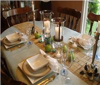 كل ما لا تعرفه عن «اتيكيت» ترتيب مائدة الطعام