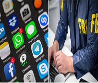 رغم إدعاءات التشفير.. «FBI» يخترق تطبيقات الدردشة بكافة الهواتف  