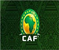 كاف يحدد أخر موعد لإرسال أسماء الأندية المشاركة في البطولات الإفريقية 