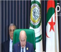 الرئيس الجزائري يؤكد أهمية بناء تكتل اقتصادي عربي قوي يحفظ مصالحنا