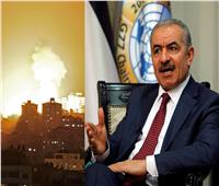 رئيس الوزراء الفلسطيني: ما يجري في قطاع غزة تحضير للغزو البري الكبير