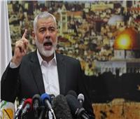 إسماعيل هنية: لا يمكن لأي قوة في الأرض أن تفرض شكل الحكم في غزة