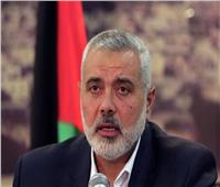 هنية: المقاومة لن ترضى بأقل من وقف العدوان وانسحاب جيش الاحتلال من غزة