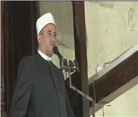 خطيب الجامع الأزهر: الحديث بغير علم في أمور الدين تجرُؤ واستخفاف يقود للفتنة