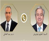 وزير الخارجية يبحث هاتفيا مع "جوتيريش" مستجدات الأوضاع الإقليمية 