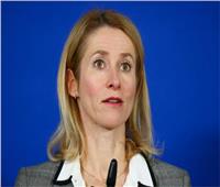 كايا كالاس: نعمل مع الشركاء ومصر لإنهاء الحرب في إيران